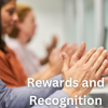 Rewards and Recognition