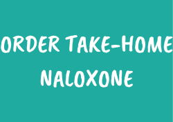 Order take home naloxone